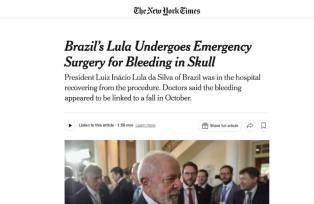 Cirurgia do presidente Luiz Inácio Lula da Silva (PT) para drenar hematoma no cérebro é destaque no jornal americano The New York Times (Foto: Reprodução/NYT)