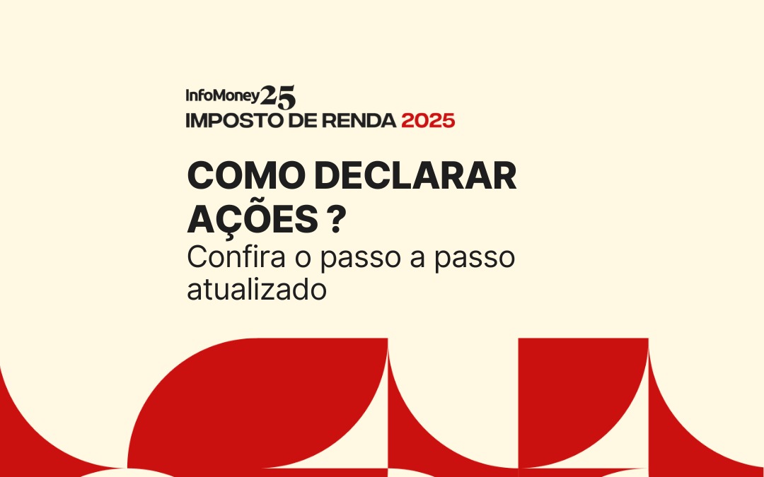 Como declarar ações? Confira o passo a passo completo